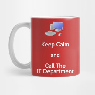 Keep Calm and Call the IT Department Mug